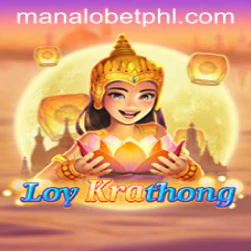 LoyKrathong: Exploring the Cultural Adventure of Manalo Bet
