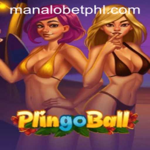 Exploring Plingoball: The Dynamic Game Revolutionizing Sports with Manalo Bet