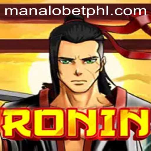 Discover Ronin: The Thrilling Game with a Twist of Manalo Bet