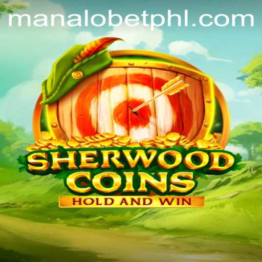 SherwoodCoins: Exploring the Exciting World of Manalo Bet Gaming